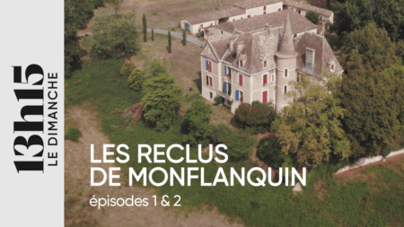 "13h15 le dimanche". Les reclus de Monflanquin &gt; Episodes 1 et 2
          Cette série en quatre épisodes du magazine "13h15 le dimanche" raconte l’affaire des reclus de Monflanquin, dans laquelle toute une famille a été la victime, pendant près de dix ans, d’un manipulateur nommé Thierry Tilly.