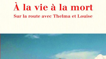 ''À la vie à la mort. Sur la route avec Thelma et Louise'', de Catherine Faye et Marine Sanclemente
          Un roman avec une idée féministe et plutôt rock and roll : refaire la cavale des héroïnes du film ''Thelma et Louise'' de Ridley Scott.