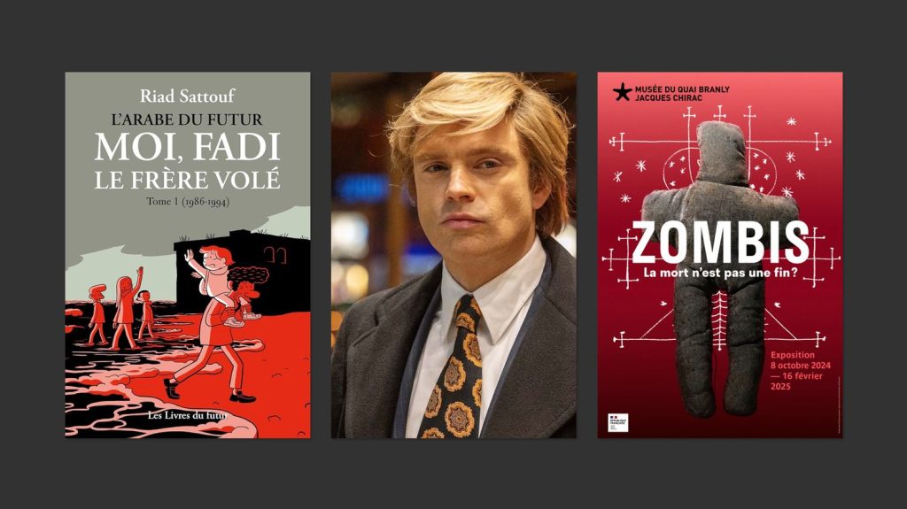 le dernier publié



  

    
      
    
    
    Le nouvel "Arabe du futur" de Riad Sattouf, l'ascension de Donald Trump au cinéma, et l'histoire des zombis au Quai Branly

          Dans Tout Public du mardi 8 octobre 2024, Riad Sattouf pour "Moi, Fadi, le frère volé", le réalisateur Ali Abbasi pour la sortie du biopic "The Apprentice", et l'exposition "Zombis" au musée du Quai Branly.
    
    
          Diffusé le 08/10