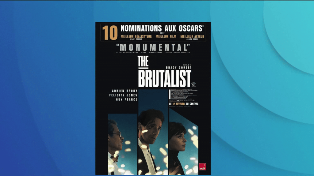 Et si on sortait : "The Brutalist", les premiers pas d’un chef-d’œuvre ?