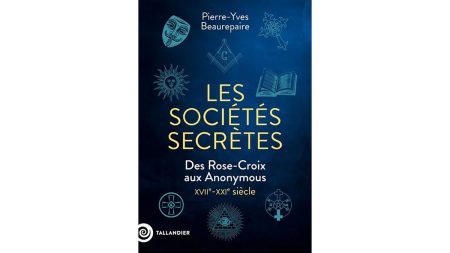 "Les sociétés secrètes" de Pierre-Yves Beaurepaire aux éditions Taillandier

          Cette semaine, un historien présente les sociétés secrètes telles qu'elles ont réellement existé, loin de la capacité à régir le monde qu'on leur prête parfois.