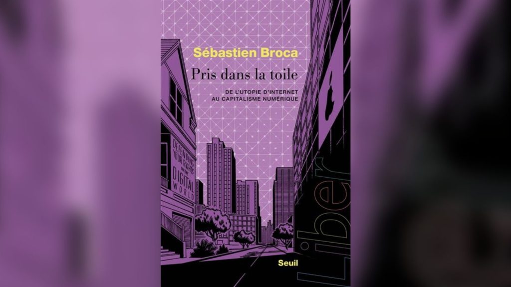 "Pris dans la toile" de Sébastien Broca, aux éditions du Seuil

          Cette semaine, retour sur l'évolution des Gafam, héritiers de la contre-culture américaine et proches aujourd'hui de Donald Trump.