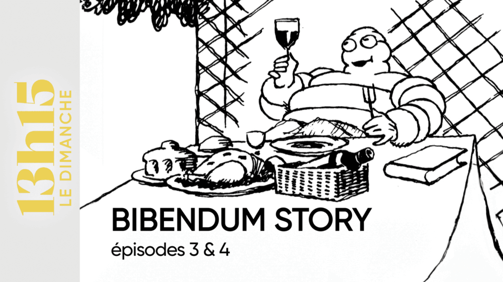 "13h15 le dimanche". Bibendum Story, épisodes 3 & 4